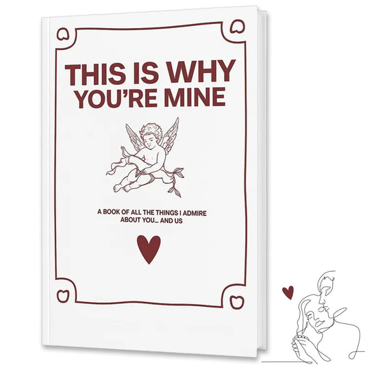 This Is Why You’re Mine — A Valentine’s Love Journal